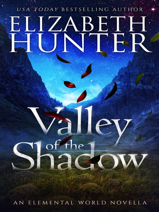 Title details for Valley of the Shadow by Elizabeth Hunter - Available